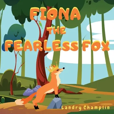 Fiona la renarde intrépide - Fiona the Fearless Fox