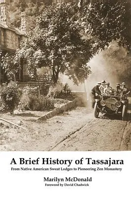 Une brève histoire de Tassajara : Des sueries amérindiennes au monastère zen pionnier - A Brief History of Tassajara: From Native American Sweat Lodges to Pioneering Zen Monastery