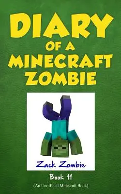 Journal d'un Zombie Minecraft Livre 11 : A l'intérieur comme à l'extérieur - Diary of a Minecraft Zombie Book 11: Insides Out