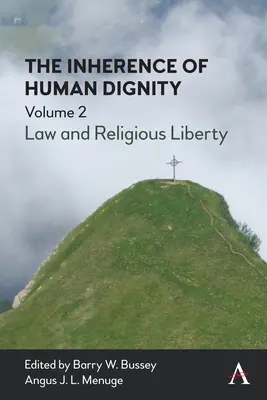 L'inhérence de la dignité humaine : Droit et liberté religieuse, volume 2 - The Inherence of Human Dignity: Law and Religious Liberty, Volume 2