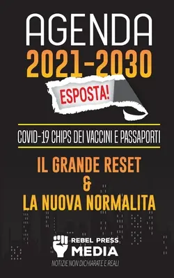 Agenda 2021-2030 Esposta ! COVID-19 Chips dei Vaccini e Passaporti, il Grande Reset e La Nuova Normalit ; Notizie non Dichiarate e Reali - Agenda 2021-2030 Esposta!: COVID-19 Chips dei Vaccini e Passaporti, il Grande Reset e La Nuova Normalit; Notizie non Dichiarate e Reali