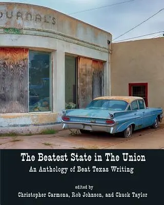 L'État le plus battu de l'Union : Une anthologie de l'écriture texane contemporaine - The Beatest State in the Union: An Anthology of Beat Texas Writing