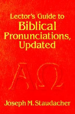 Guide des prononciations bibliques à l'usage des lecteurs - Lector's Guide to Biblical Pronunciations