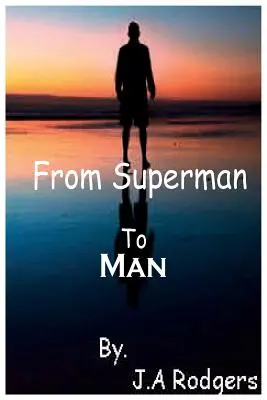 De Superman à l'homme - From Superman to Man