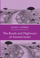 Les routes et autoroutes de l'ancien Israël - The Roads and Highways of Ancient Israel
