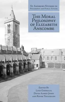 La philosophie morale d'Elizabeth Anscombe - The Moral Philosophy of Elizabeth Anscombe