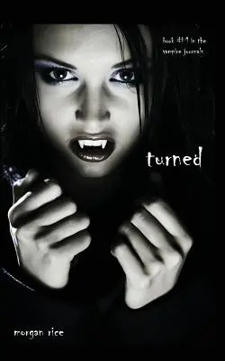 Turned (Livre #1 du Journal des Vampires) - Turned (Book #1 in the Vampire Journals)