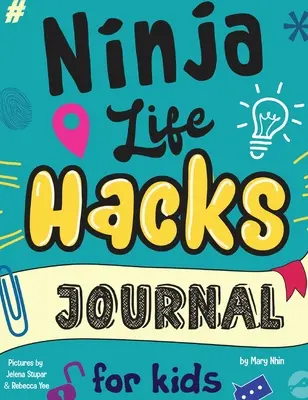 Journal Ninja des trucs de la vie pour les enfants : Un journal d'accompagnement à conserver pour développer un état d'esprit de croissance, un discours positif sur soi et des compétences en matière de fixation d'objectifs. - Ninja Life Hacks Journal for Kids: A Keepsake Companion Journal To Develop a Growth Mindset, Positive Self Talk, and Goal-Setting Skills