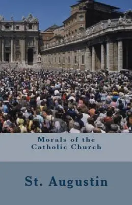 La morale de l'Église catholique - Morals of the Catholic Church