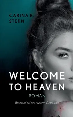 Welcome to heaven : Basierend auf einer wahren Geschichte (Bienvenue au paradis) - Welcome to heaven: Basierend auf einer wahren Geschichte