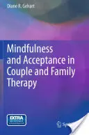 La pleine conscience et l'acceptation dans la thérapie de couple et de famille - Mindfulness and Acceptance in Couple and Family Therapy