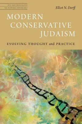Le judaïsme conservateur moderne : L'évolution de la pensée et de la pratique - Modern Conservative Judaism: Evolving Thought and Practice