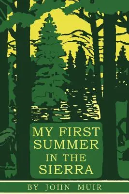 Mon premier été dans la Sierra : édition illustrée - My First Summer in the Sierra: Illustrated Edition