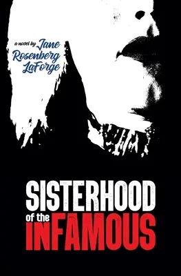 Sisterhood of the Infamous (La sororité de l'infâme) - Sisterhood of the Infamous