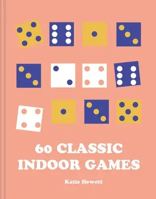 60 jeux d'intérieur classiques - 60 Classic Indoor Games