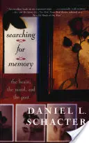 À la recherche de la mémoire : Le cerveau, l'esprit et le passé - Searching for Memory: The Brain, the Mind and the Past