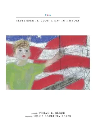 Le 11 septembre 2001 : un jour d'histoire - September 11, 2001: a Day in History
