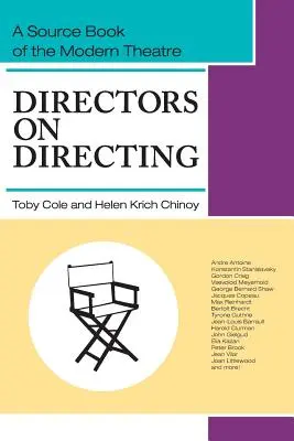 Directors on Directing : Un livre source du théâtre moderne - Directors on Directing: A Source Book of the Modern Theatre