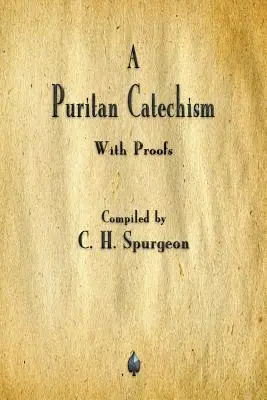 Un catéchisme puritain - A Puritan Catechism