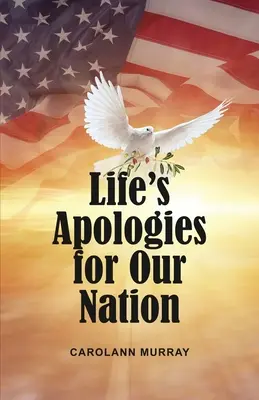 Les excuses de la vie pour notre nation - Life's Apologies for Our Nation