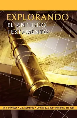 EXPLORANDO EL ANTIGUO TESTAMENTO (Espagnol : Exploration de l'Ancien Testament) - EXPLORANDO EL ANTIGUO TESTAMENTO (Spanish: Exploring the Old Testament)