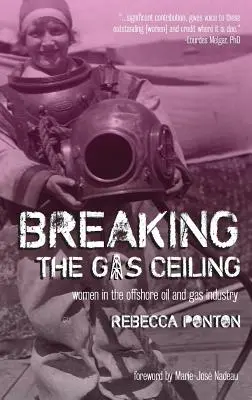 Briser le plafond du gaz : Les femmes dans l'industrie pétrolière et gazière offshore - Breaking the Gas Ceiling: Women in the Offshore Oil and Gas Industry