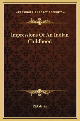 Impressions d'une enfance indienne - Impressions Of An Indian Childhood