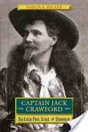 Capitaine Jack Crawford : Poète, scout et homme de spectacle en peau de daim - Captain Jack Crawford: Buckskin Poet, Scout, and Showman