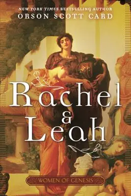 Rachel et Léa : les femmes de la Genèse - Rachel and Leah: Women of Genesis