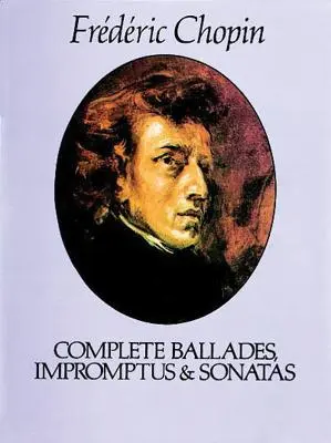 Intégrale des Ballades, Impromptus et Sonates - Complete Ballades, Impromptus and Sonatas