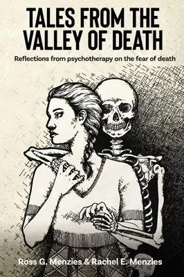 Histoires de la vallée de la mort : Réflexions de psychothérapie sur la peur de la mort - Tales from the Valley of Death: Reflections from Psychotherapy on the Fear of Death