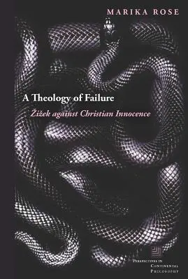 Une théologie de l'échec : Zizek contre l'innocence chrétienne - A Theology of Failure: Zizek Against Christian Innocence
