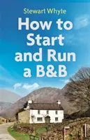 Comment créer et gérer un commerce de détail, 4e édition - How to Start and Run a B&b, 4th Edition