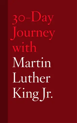 Voyage de 30 jours avec Martin Luther King Jr. - 30-Day Journey with Martin Luther King Jr.