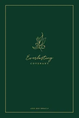 L'alliance éternelle : Un journal d'étude sur l'amour de Dieu - Everlasting Covenant: A Love God Greatly Study Journal