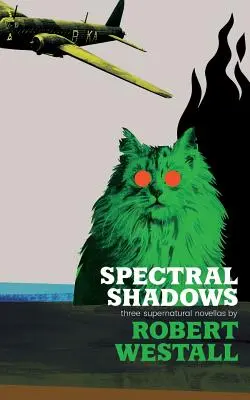 Ombres spectrales : Trois nouvelles surnaturelles (Blackham's Wimpey, The Wheatstone Pond, Yaxley's Cat) - Spectral Shadows: Three Supernatural Novellas (Blackham's Wimpey, The Wheatstone Pond, Yaxley's Cat)