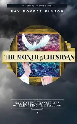 Le mois de Cheshvan : Naviguer dans les transitions, élever l'automne - The Month of Cheshvan: Navigating Transitions, Elevating the Fall