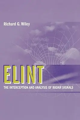 Elint : l'interception et l'analyse des signaux radar - Elint the Interception and Analysis of Radar Signals