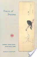 Traces de rêves - Traces of Dreams