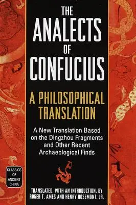 Les Analectes de Confucius : Une traduction philosophique - The Analects of Confucius: A Philosophical Translation