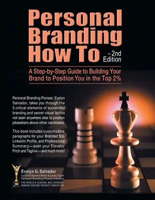 Personal Branding How To - 2ème édition : Un guide pas à pas pour construire votre marque et vous positionner dans le top 2%. - Personal Branding How To - 2nd Edition: A Step-by-Step Guide to Building Your Brand to Position You in the Top 2%