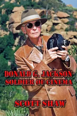 Donald G. Jackson : Soldat du cinéma - Donald G. Jackson: Soldier of Cinema