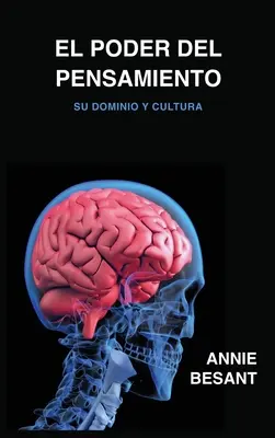 Le pouvoir de la pensée : Sa domination et sa culture - El poder del pensamiento: Su dominio y cultura