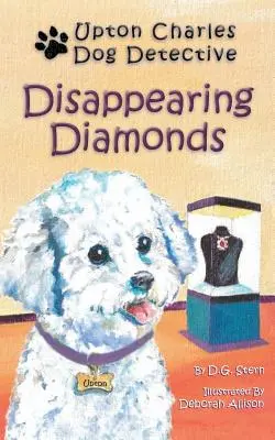 Diamants disparus : Upton Charles-Dog Detective - Disappearing Diamonds: Upton Charles-Dog Detective