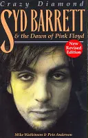 Syd Barrett : Crazy Diamond : L'aube de Pink Floyd - Syd Barrett: Crazy Diamond: The Dawn of Pink Floyd