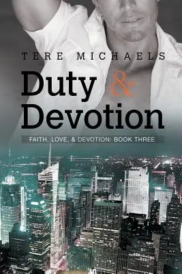 Devoir et dévotion - Duty & Devotion
