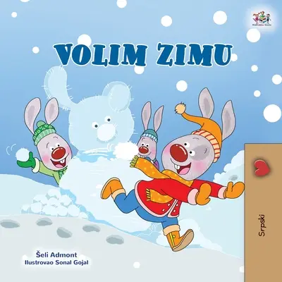 J'aime l'hiver (livre pour enfants en serbe - alphabet latin) - I Love Winter (Serbian Children's Book - Latin Alphabet)