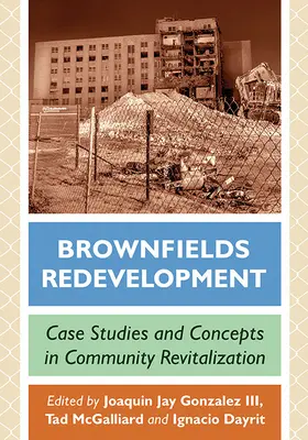 Réaménagement des friches industrielles : Études de cas et concepts de revitalisation communautaire - Brownfields Redevelopment: Case Studies and Concepts in Community Revitalization
