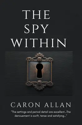 L'espion qui sommeille en vous : un mystère romantique et traditionnel - The Spy Within: a romantic traditional cozy mystery