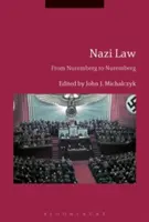 Le droit nazi : De Nuremberg à Nuremberg - Nazi Law: From Nuremberg to Nuremberg